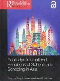 Routledge International Handbook of Schools and Schooling in Asia