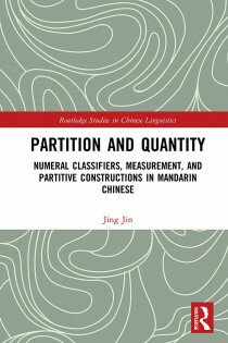 Partition and Quantity: Numeral Classifiers, Measurement, and Partitive Constructions in Mandarin Chinese