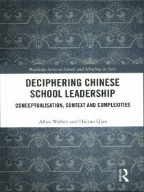 Deciphering Chinese School Leadership: Conceptualisation, Context and Complexities