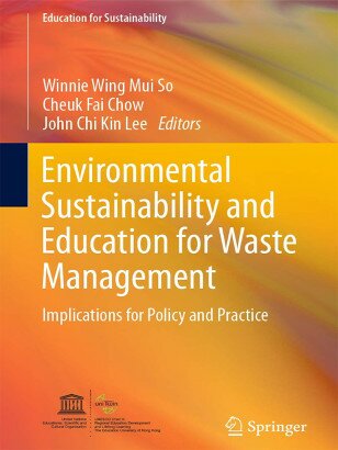 Environmental Sustainability and Education for Waste Management: Implications for Policy and Practice